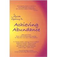 A Guide to Getting It: Achieving Abundance