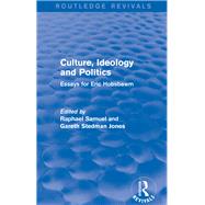 Culture, Ideology and Politics (Routledge Revivals): Essays for Eric Hobsbawm