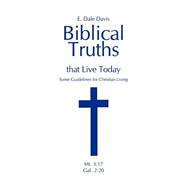 Biblical Truths That Live Today