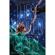 These Broken Stars A Starbound Novel