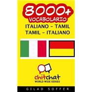 8000+ Italiano - Tamil Tamil - Italiano Vocabolario