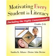 Motivating Every Student in Literacy Including the Highly Unmotivated!, Grades 3-6