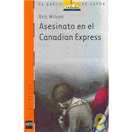 Asesinato en el canadian express/ Murder on the canadian express