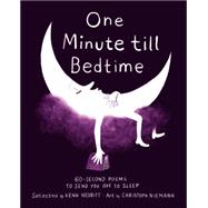 One Minute till Bedtime 60-Second Poems to Send You off to Sleep