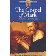 The Gospel of Mark: Revealing The Mystery of Jesus