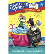 Commander in Cheese #4: The Birthday Suit
