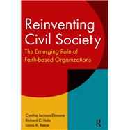 Reinventing Civil Society: The Emerging Role of Faith-Based Organizations