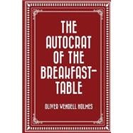 The Autocrat of the Breakfast-table
