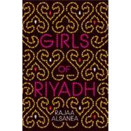 Girls of Riyadh A Novel