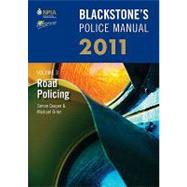 Blackstone's Police Manual Volume 3: Road Policing 2011