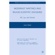 Modernist Writings and Religio-scientific Discourse H.D., Loy, and Toomer