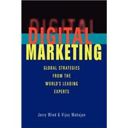 Digital Marketing Global Strategies from the World's Leading Experts