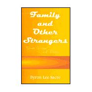 Family and Other Strangers : Short Fiction and Poetry