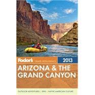 Fodor's Arizona and the Grand Canyon 2013