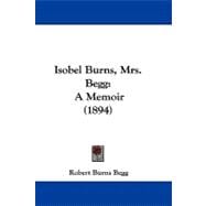 Isobel Burns, Mrs Begg : A Memoir (1894)