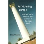 Re-visioning Europe Frontiers, Place Identities and Journeys in Debatable Lands