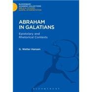 Abraham in Galatians Epistolary and Rhetorical Contexts