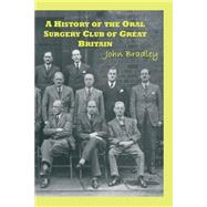 A History of the Oral Surgery Club of Great Britain