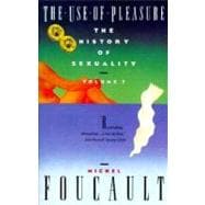 The History of Sexuality, Vol. 2 The Use of Pleasure