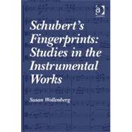 Schubert's Fingerprints: Studies in the Instrumental Works