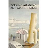 Seeking Meaning and Making Sense