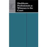 Healthcare Professionals As Witnesses to the Court
