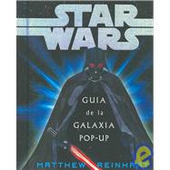 Star Wars: Guia de la galaxia pop-up/ Galaxy Guide pop-up