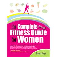 The Complete Fitness Guide for Women