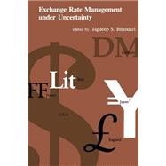 Exchange Rate Management Under Uncertainty