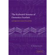 The Keyboard Sonatas of Domenico Scarlatti and Eighteenth-Century Musical Style