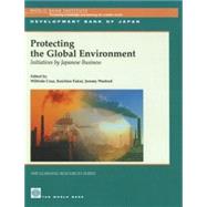 Protecting the Global Environment : Initiatives by Japanese Business