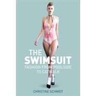 The Swimsuit Fashion from Poolside to Catwalk