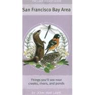 The Laws Pocket Guide: San Francisco Bay Area: Things You'll See Near Creeks, Rivers, and Ponds