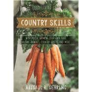 The Good Living Guide to Country Skills