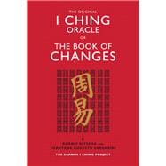 The Original I Ching Oracle or The Book of Changes The Eranos I Ching Project
