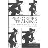 Performer Training: Developments Across Cultures