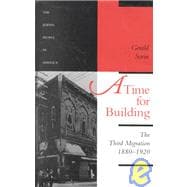 A Time for Building: The Third Migration 1880-1920