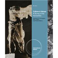 Culture and Values: A Survey of the Humanities, International Edition, 8th Edition