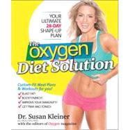 The Oxygen Diet Solution: Your Ultimate 28-day Shape-up Plan