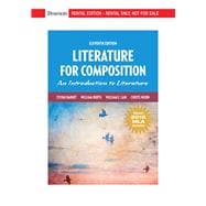 Literature for Composition: Reading and Writing Arguments About Essays, Stories, Poems and Plays [Rental Edition]