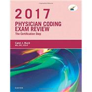 Physician Coding Exam Review 2017: The Certification Step