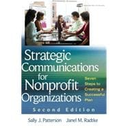 Strategic Communications for Nonprofit Organizations : Seven Steps to Creating a Successful Plan