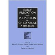 Early Prediction and Prevention of Child Abuse A Handbook