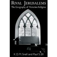 Rival Jerusalems: The Geography of Victorian Religion
