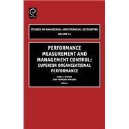 Performance Measurement and Management Control : Superior Organizational Performance