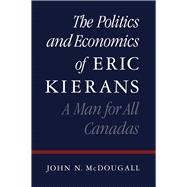 The Politics and Economics of Eric Kierans