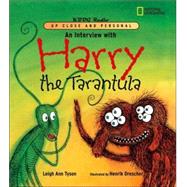 An Interview With Harry the Tarantula