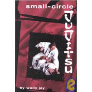Small-Circle Jujitsu