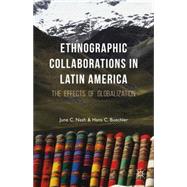 Ethnographic Collaborations in Latin America The Effects of Globalization