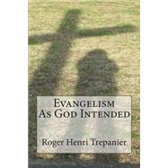 Evangelism As God Intended